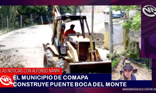 Comapa sigue avanzando en infraestructura, ahora construye el puente Boca del Monte