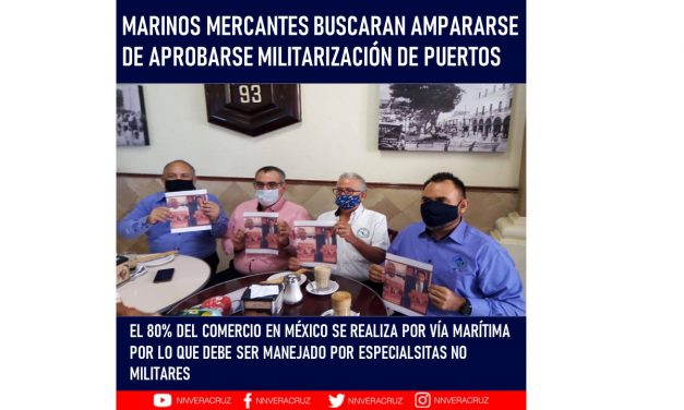 De aprobarse militarización de puertos marinos mercantes buscarían ampararse