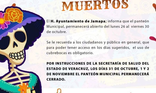 Por Instrucciones de la Secretaría de Salud del Estado de Veracruz, el panteón municipal permanecerá cerrado los siguientes días…