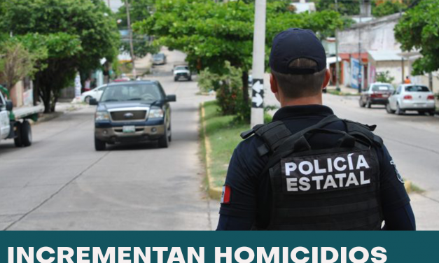 INCREMENTAN HOMICIDIOS Y ROBOS EN COATZACOALOS