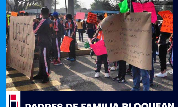 BLOQUEAN VIALIDAD PADRES DE FAMILIA, EXIGEN CLAVE PARA ESCUELA