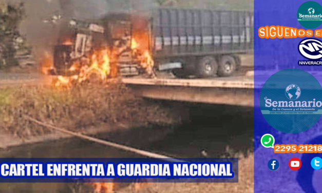 CARTEL ENFRENTA A LA GUARDIA NACIONAL