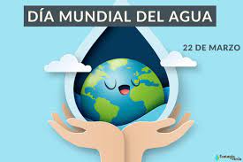 DIA MUNDIAL DEL AGUA