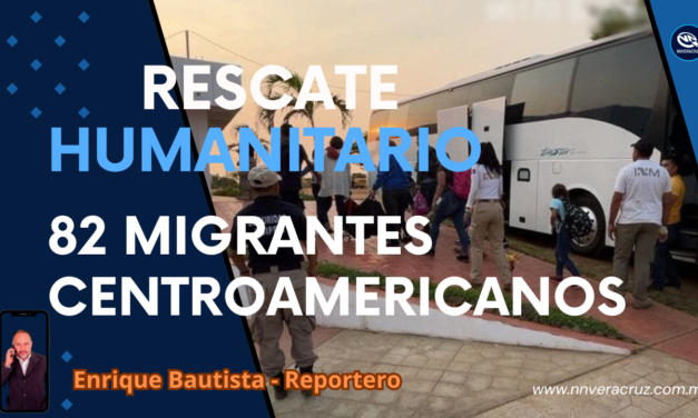 RESCATE HUMANITARIO DE 82 MIGRANTES CENTROAMAERICANO