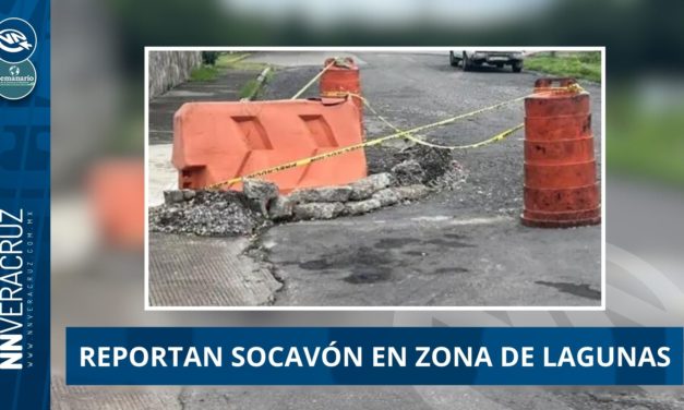 REPORTAN SOCAVÓN EN VERACRUZ