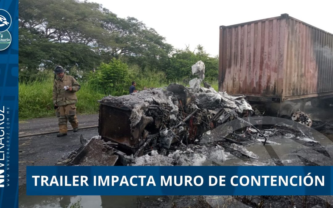 TRAILER SE IMPACTA CONTRA MURO DE CONTENCIÓN EN CARDEL (VIDEO)