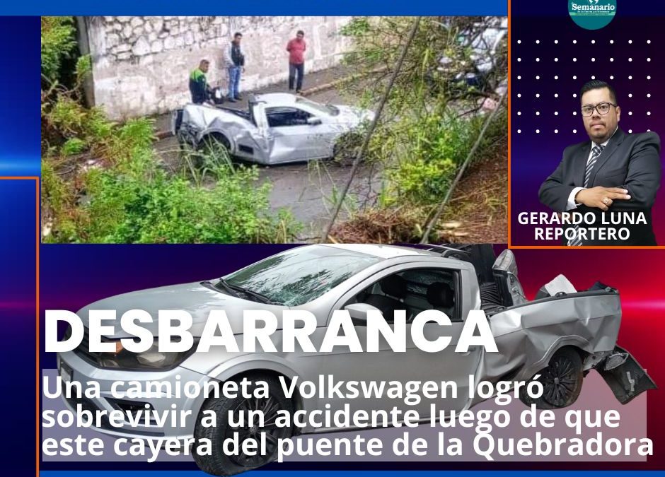 🚙𝗖𝗔𝗠𝗜𝗢𝗡𝗘𝗧𝗔 𝗦𝗘 𝗗𝗘𝗦𝗕𝗔𝗥𝗥𝗔𝗡𝗖𝗔 𝗗𝗘𝗟 𝗣𝗨𝗘𝗡𝗧𝗘 𝗗𝗘 𝗟𝗔 𝗤𝗨𝗘𝗕𝗥𝗔𝗗𝗢𝗥𝗔