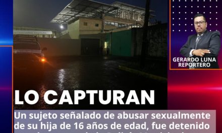 🚔LO CAPTURAN POR ABUSAR DE SU PROPIA HIJA, EN HUATUSCO