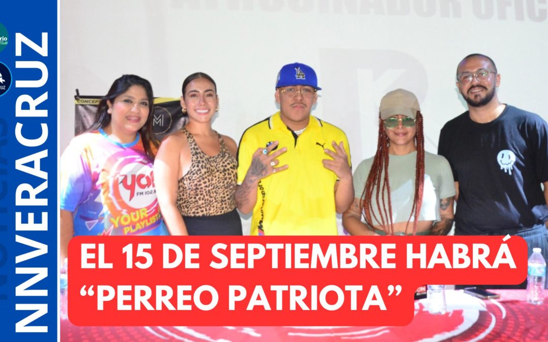 EL 15 DE SEPTIEMBRE HABRÁ ¡PERREO PATRIOTA!