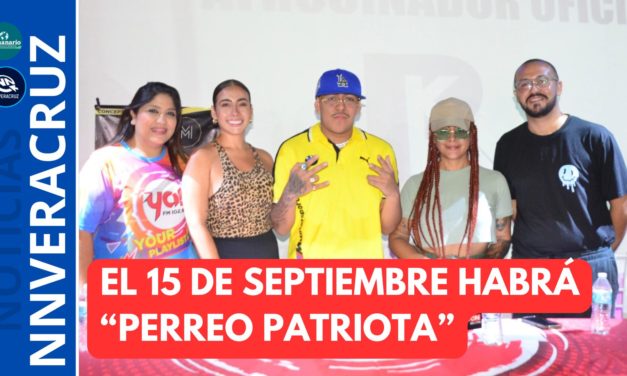 EL 15 DE SEPTIEMBRE HABRÁ ¡PERREO PATRIOTA!