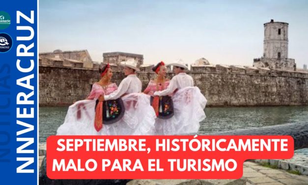 SEPTIEMBRE EL PEOR MES HISTÓRICAMENTE PARA EL TURISMO DE VERACRUZ:COMETUR