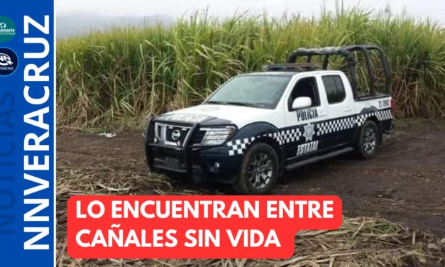 🚔LO ENCUENTRAN ENTRE CAÑALES SIN VIDA