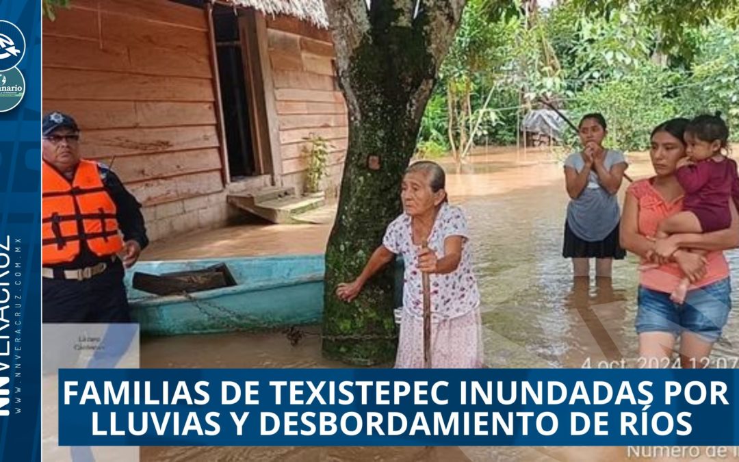 🌨FAMILIAS DE TEXISTEPEC INUNDADAS POR LLUVIAS Y DESBORDAMIENTOS DE RÍOS