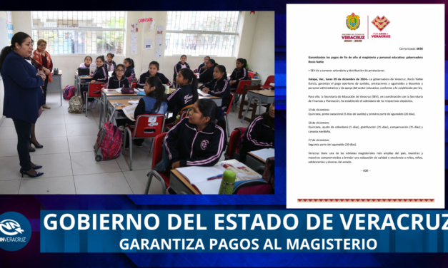 GARANTIZADOS LOS PAGOS DE FIN DE AÑO AL MAGISTERIO DE VERACRUZ Y PERSONAL EDUCATIVO: GOBERNADORA ROCIO NAHLE